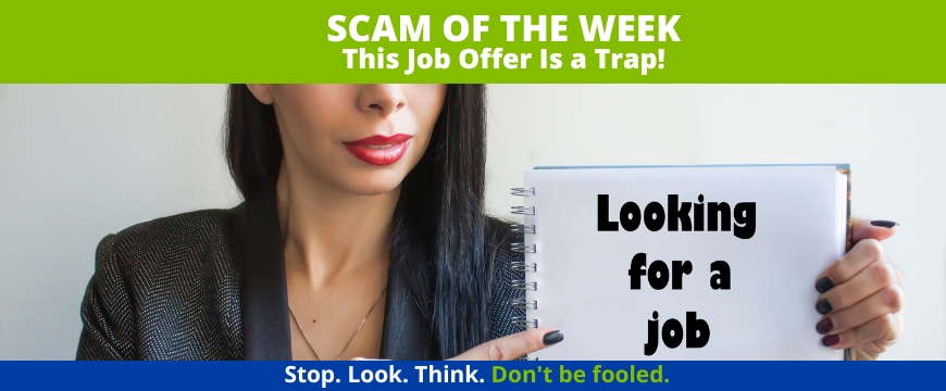 Recent Scams Article: This Job Offer Is a Trap!