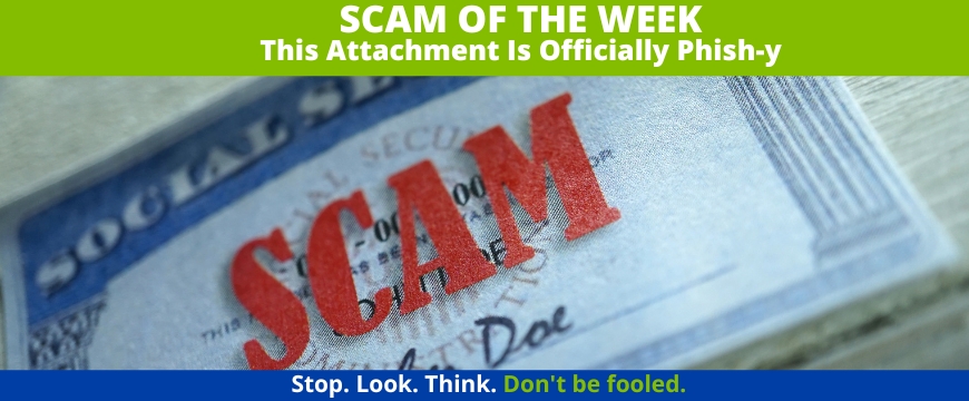 Recent Scams Article: This Attachment Is Officially Phish-y