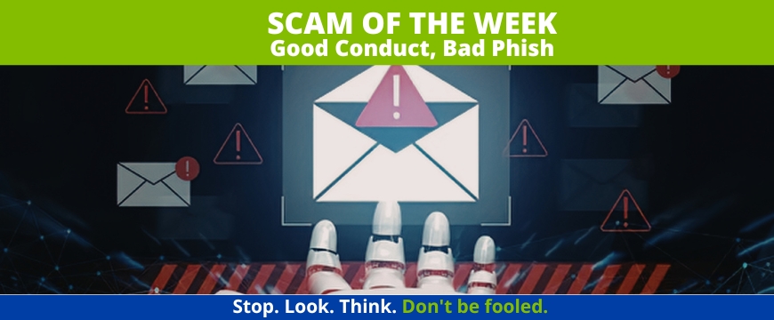 Recent Scams Article: Good Conduct, Bad Phish