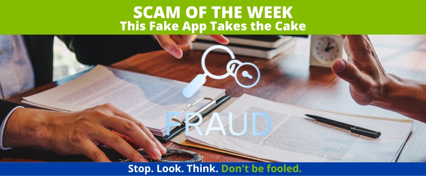 Recent Scam Article: This Fake App Takes the Cake