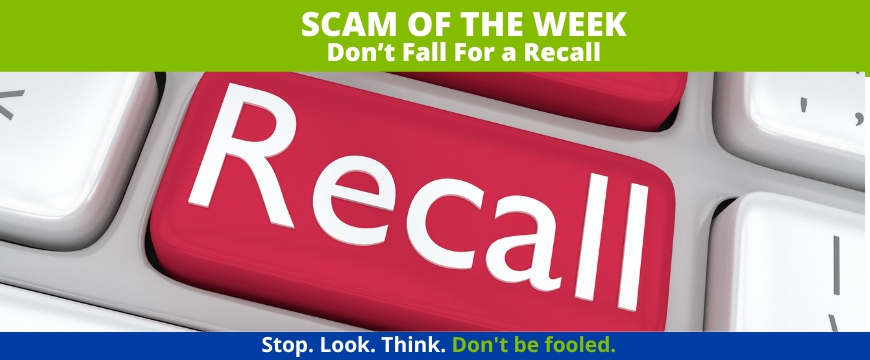 Recent Scams Article: Don't Fall For a Recall