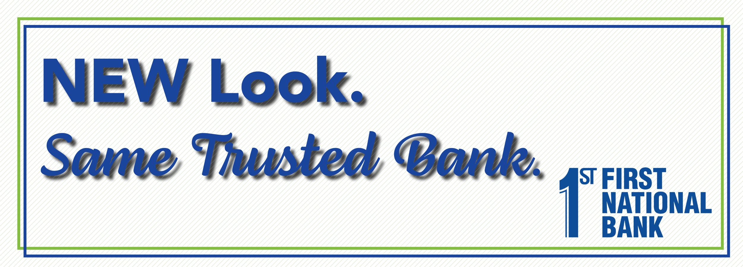 New Look Same Trusted Bank