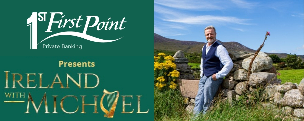 First Point Private Banking Presents Ireland with Michael