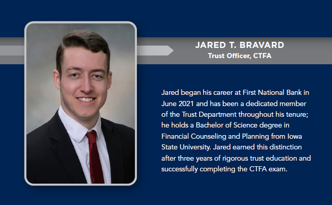 Jared Bravard has earned his Certified Trust and Fiduciary Advisor (CTFA) designation.
