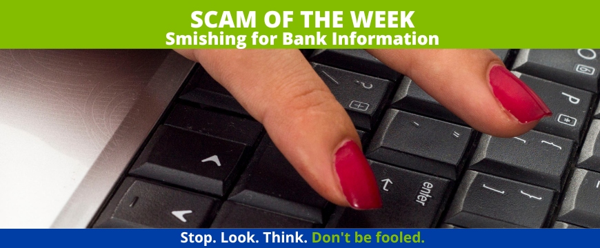 Recent Scams Article: Smishing for Bank Information