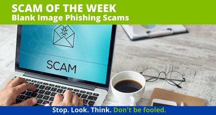 Recent Scams Article: Blank Image Phishing Scams