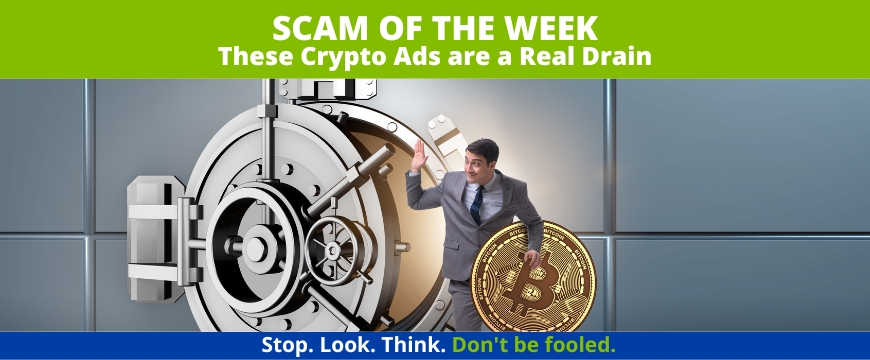 Recent Scams Article: These Crypto Ads are a Real Drain