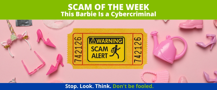 Recent Scams Article: This Barbie Is a Cybercriminal