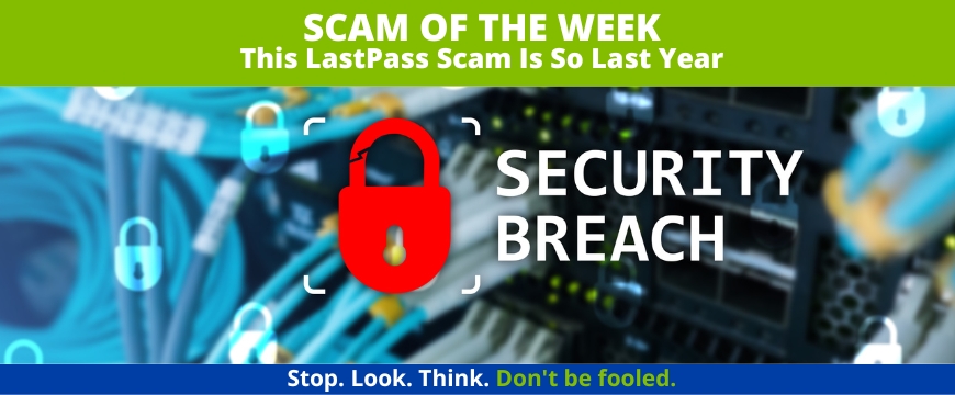 This LastPass Scam Is So Last Year