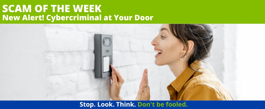 Recent Scams Article: New Alert! Cybercriminal at Your Door