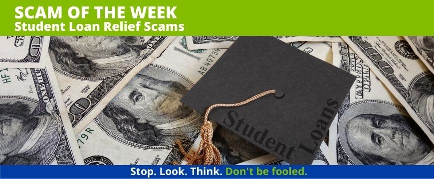 Recent Scams Article: Student Loan Relief Scams