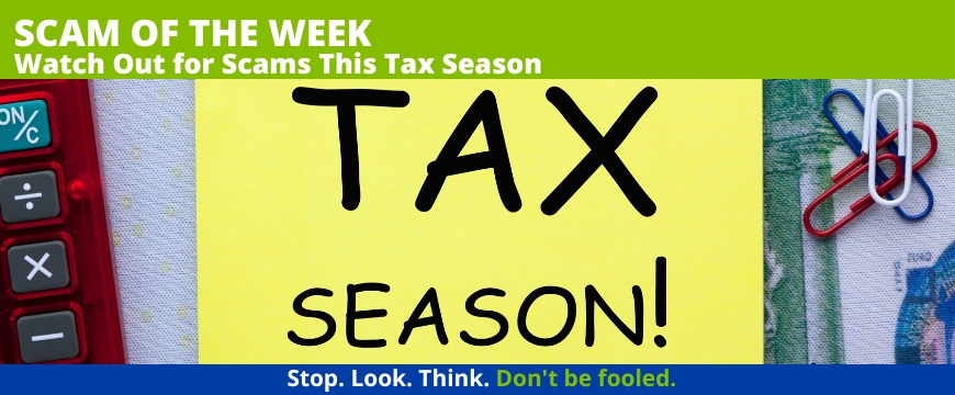 Recent Scams Article: Watch Out for Scams This Tax Season