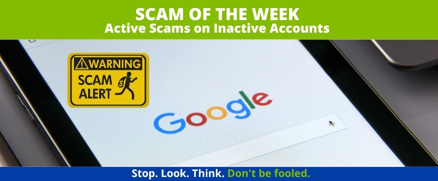 Recent Scams Article: Active Scams on Inactive Accounts