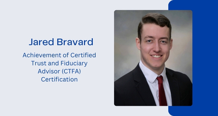 First National Bank Announces Jared Bravard's Achievement of  Certified Trust and Fiduciary Advisor (CTFA) Certification