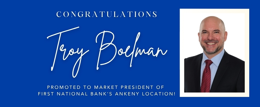 Troy Boelman Named Market President of Ankeny